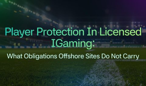 Player Protection in Licensed iGaming: What Obligations Offshore Sites Do Not Carry